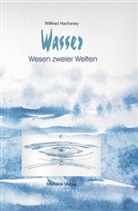Wilfried Hacheney, Petra Friebel - Wasser - Wesen zweier Welten