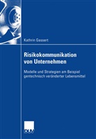 Kathrin Gassert - Risikokommunikation von Unternehmen