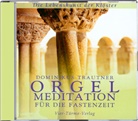 Dominikus Trautner - Orgelmeditation für die Fastenzeit, 1 Audio-CD (Audiolibro)