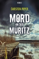 Carsten Piper - Mord an der Müritz