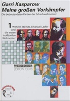 Garri Kasparow, Raymun Stolze - Meine großen Vorkämpfer - Bd. 1: Wilhelm Steinitz, Emanuel Lasker und die ersten inoffiziellen Weltmeister, m. CD-ROM