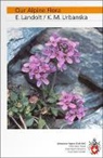 Elias Landolt, Krystyna M Urbanska, Krystyna M. Urbanska - Our alpine flora