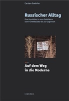 Carsten Goehrke - Russischer Alltag, 3 Bde. - Bd. 2: Russischer Alltag. Eine Geschichte in neun Zeitbildern vom Frühmittelalter... / Russischer Alltag. Eine Geschichte in neun Zeitbildern vom Frühmittelalter...