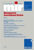 Ben Petersen, Bent Petersen - Management International Review. Management International Review - Special issue - Issue 1/2003: International Management and the Internet - Post-hype
