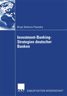 Birgit Stefanie Pawelka - Investment-Banking-Strategien deutscher Banken