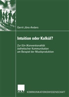 Gerrit Jöns-Anders - Intuition oder Kalkül?