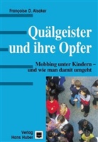 Francoise D Alsaker, Françoise D Alsaker, Francoise D. Alsaker, Françoise D. Alsaker - Quälgeister und ihre Opfer