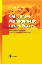 HELBE, Stefa Helber, Stefan Helber, Stolletz, Raik Stolletz - Call Center Management in der Praxis