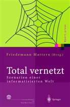 Friedeman Mattern, Friedemann Mattern - Total vernetzt