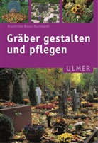 Brunhilde Bross-Burkhardt - Gräber gestalten und pflegen