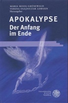 Maria Moog-Grünewald, Verena Olejniczak Lobsien, Verena Olejniczak-Lobslen, Mari Moog-Grünewald, Maria Moog-Grünewald, Olejniczak Lobsien... - Apokalypse - Der Anfang im Ende