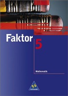 Max Schröder, Bernd Wurl, Alexander Wynands - Faktor Mathematik: 5. Schuljahr