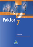 Max Schröder, Bernd Wurl, Alexander Wynands - Faktor Mathematik: 7. Schuljahr