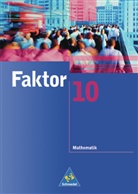 Max Schröder, Bernd Wurl, Alexander Wynands - Faktor Mathematik: 10. Schuljahr