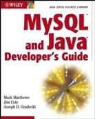 Ji Cole, Jim Cole, Joseph D Gradecki, Joseph D. Gradecki, Gradecki Joseph D., Mar Matthews... - My SQL and Java Developer's Guide