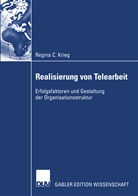 Regina Krieg, Regina C. Krieg - Realisierung von Telearbeit