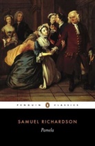 Margaret Doody, Margaret Anne Doody, S. Richardson, Samuel Richardson, P. Sabor, Peter Sabor... - Pamela, or Virtue Rewarded