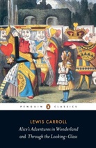 Lewis Carroll, Hugh Haughton, John Tenniel, John Tenniel, Hug Haughton, Hugh Haughton - Alice's Adventures In Wonderland and Through the Looking-Glass
