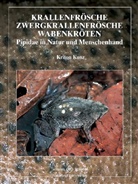 Kriton Kunz - Krallenfrösche, Zwergkrallenfrösche und Wabenkröten