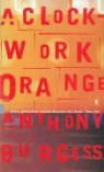 Anthony Burgess - A Clockwork Orange