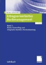 Ertragsorientiertes Bankmanagement - Bd. 2: Risiko-Controlling und integrierte Rendite-/Risikosteuerung