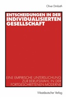 Oliver Dimbath - Entscheidungen in der individualisierten Gesellschaft