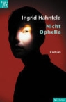 Ingrid Hahnfeld - Nicht Ophelia