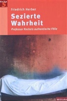 Friedrich Herber - Sezierte Wahrheit