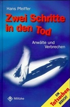 Hans Pfeiffer - Zwei Schritte in den Tod