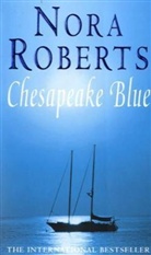 Nora Roberts - Chesapeake Blue