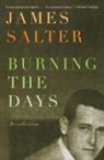 James Salter - Burning the Days