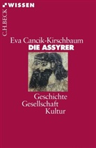 Cancik-Kirschbaum, Eva Cancik-Kirschbaum - Die Assyrer