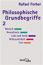 Rafael Ferber - Philosophische Grundbegriffe. Tl.2