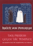 Maria J Krück von Poturzyn, Maria J. Krück von Poturzyn, Maria Josepha Krück von Poturzyn - Der Prozess gegen die Templer