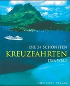 Michel Bagot - Die 24 schönsten Kreuzfahrten der Welt