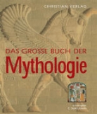 C. Scott Littleton - Das große Buch der Mythologie