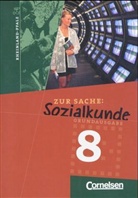 Hagen Schneider - Zur Sache: Sozialkunde für allgemein bildende Schulen. Grundausgabe Rheinland-Pfalz: 8. Schuljahr