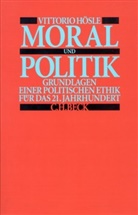 Vittorio Hösle - Moral und Politik