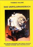 Thomas Valone, Tom Valone, Petra Friebel - Das Unipolar-Handbuch