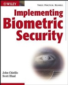 Scott Blaul, Chirillo, Joh Chirillo, John Chirillo, John Blaul Chirillo, CHIRILLO JOHN BLAUL SCOTT - Implementing Biometric Security