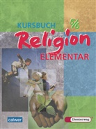 Walter Boes, Simone Britsch, Christina von Langsdorff, Michaela Deichl, Ulrich Gräbig, Eckhard Kosanke... - Kursbuch Religion Elementar - 5./6. Schuljahr: Kursbuch Religion Elementar - 5./6. Schuljahr