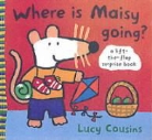 Lucy Cousins - Where Is Maisy Going?