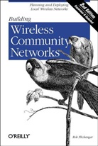 FLICKENGER, Rob Flickenger - FLICKENGER: Wireless Community Networks