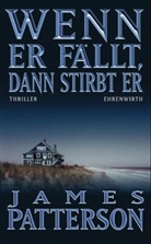 Peter de Jonge, Peter De Jonge, James Patterson - Wenn er fällt, dann stirbt er