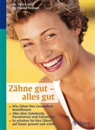 Hauke Heinzel, Andreas Höfer, Ulrich Volz - Zähne gut, alles gut