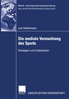 Lutz Hafkemeyer - Die mediale Vermarktung des Sports