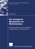 Anke Brack, Anne Brack - Das strategische Management von Medieninhalten