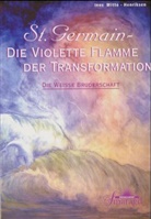 Ines Witte-Henrikse, Ines Witte-Henriksen - St. Germain, Die violette Flamme der Transformation