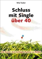 Nita Tucker - Schluss mit Single über 40