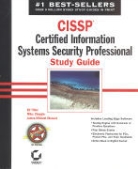 Mike Chapple, Michael James Stewart, Ed Tittel - CISSP: Certified Information Systems Security Professional. Study Guide